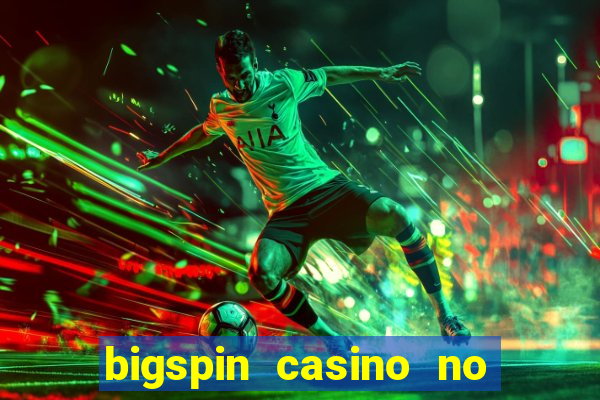 bigspin casino no deposit bonus