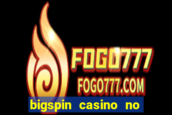 bigspin casino no deposit bonus