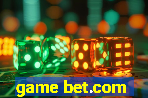 game bet.com