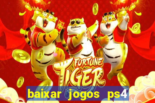 baixar jogos ps4 pkg pt br