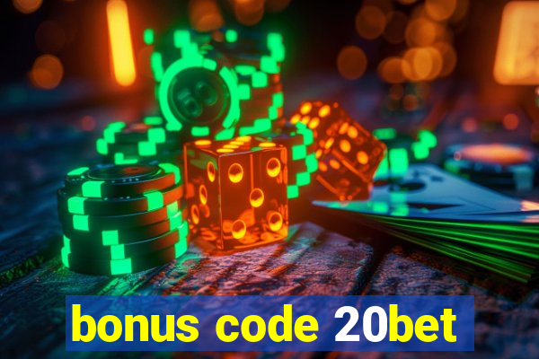 bonus code 20bet