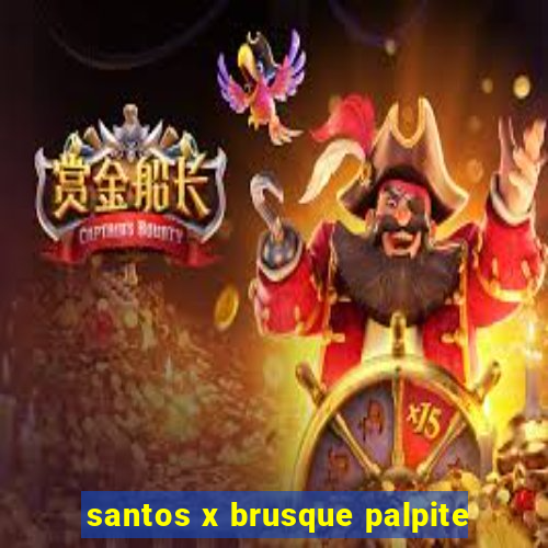 santos x brusque palpite