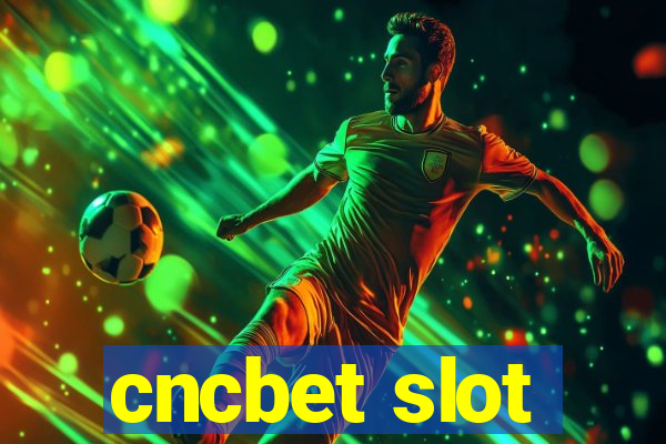 cncbet slot