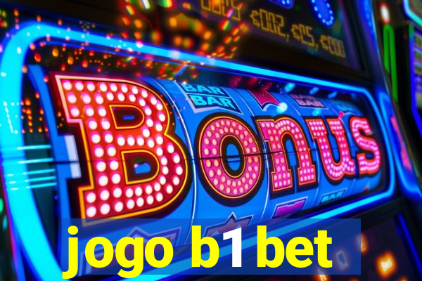 jogo b1 bet