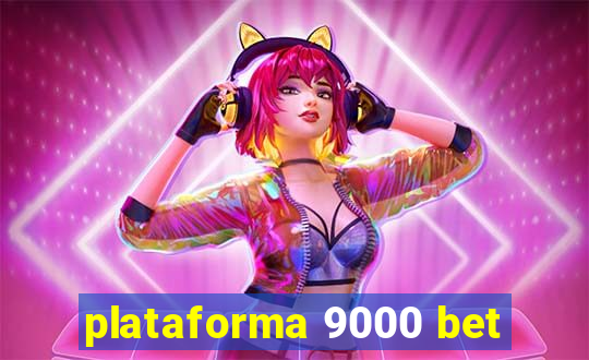 plataforma 9000 bet