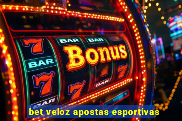 bet veloz apostas esportivas