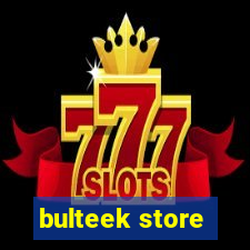 bulteek store