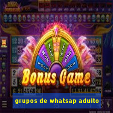 grupos de whatsap adulto