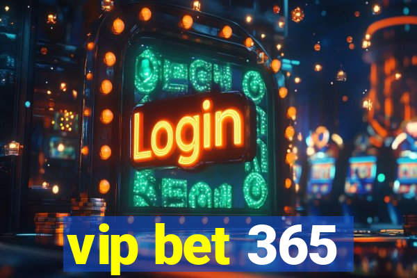 vip bet 365