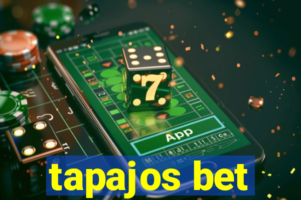 tapajos bet