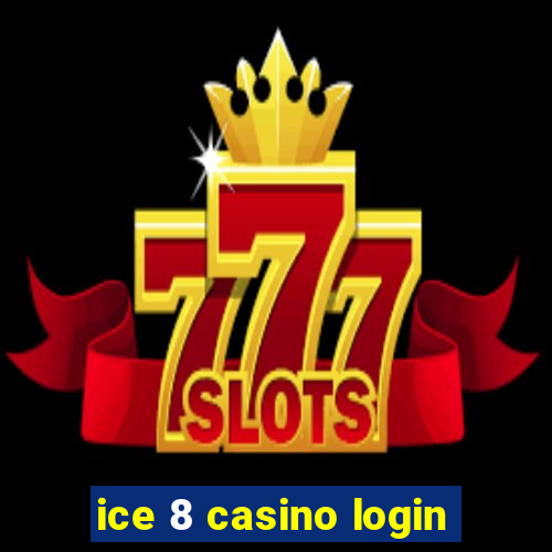 ice 8 casino login