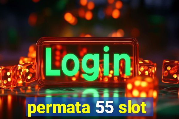 permata 55 slot