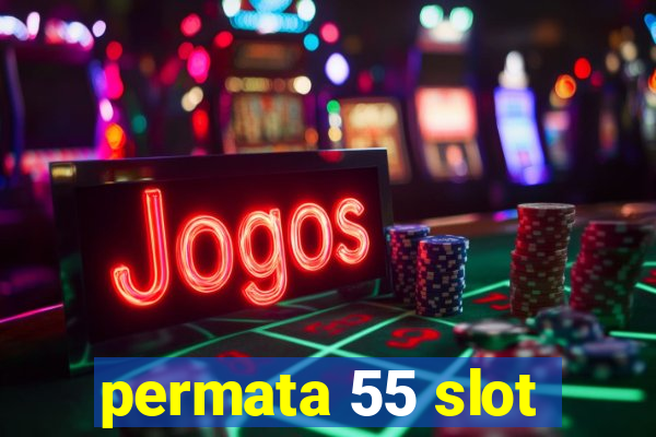 permata 55 slot