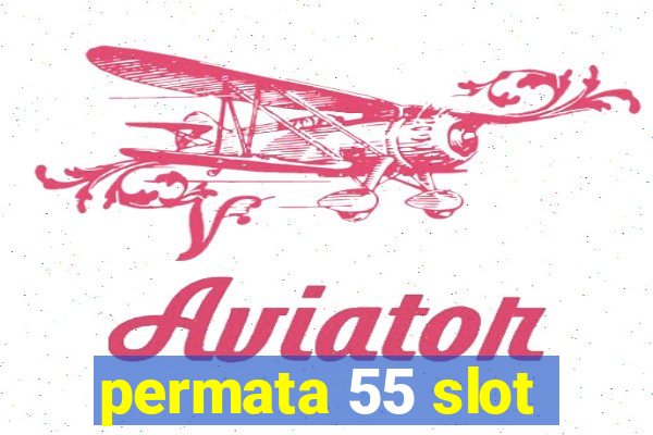 permata 55 slot