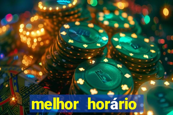 melhor horário para jogar fortune tiger noite