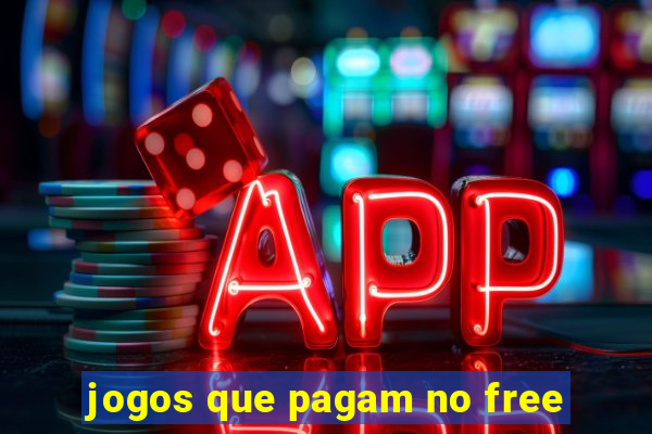 jogos que pagam no free