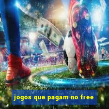 jogos que pagam no free