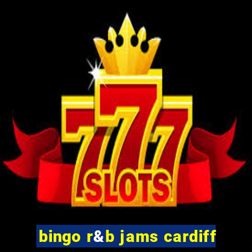 bingo r&b jams cardiff