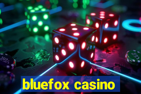 bluefox casino