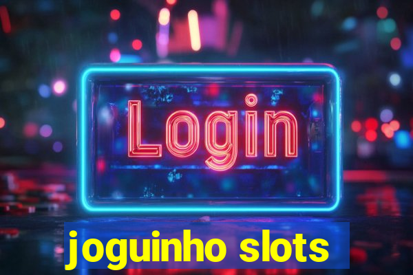 joguinho slots