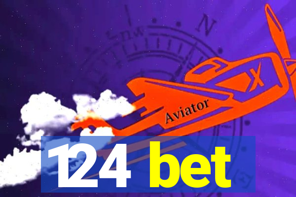 124 bet