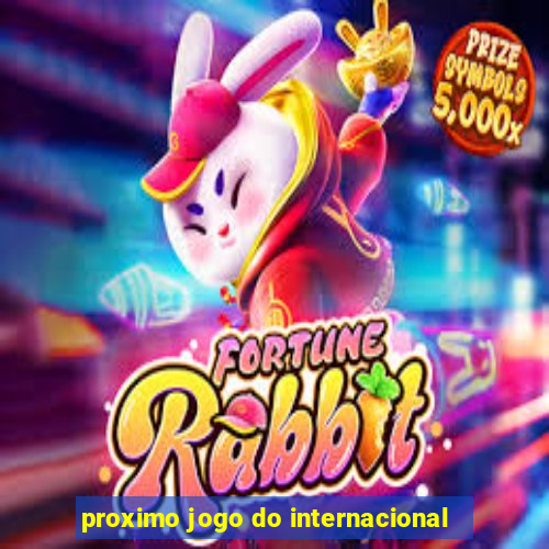 proximo jogo do internacional