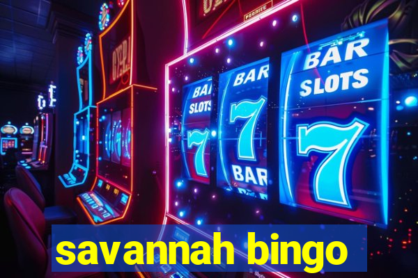 savannah bingo