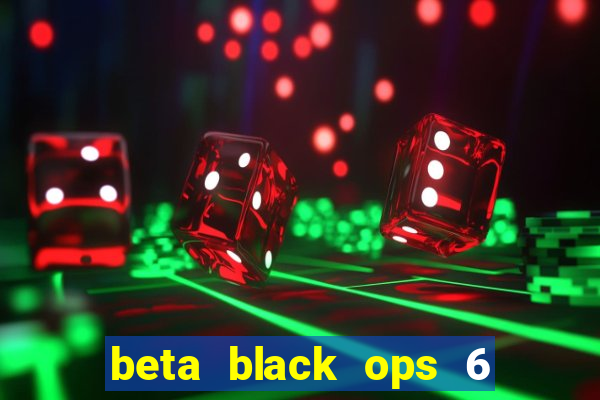 beta black ops 6 game pass