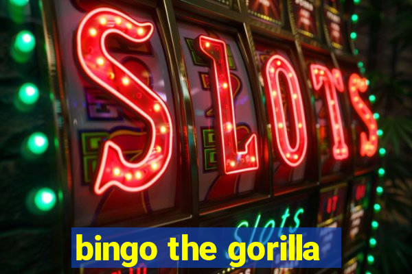 bingo the gorilla