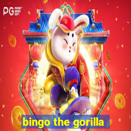 bingo the gorilla