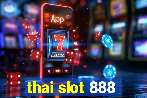 thai slot 888