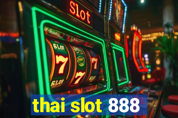 thai slot 888