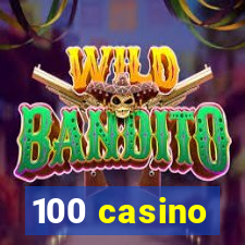 100 casino