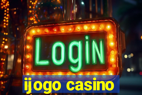 ijogo casino