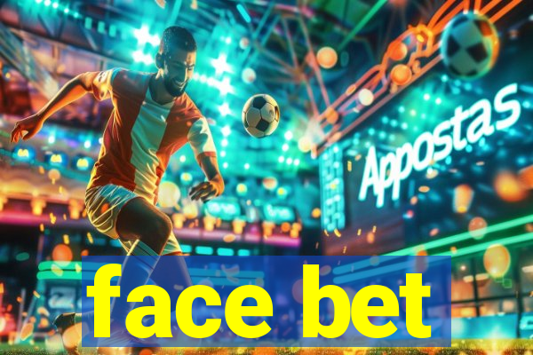 face bet