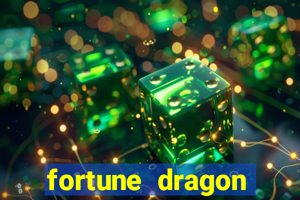 fortune dragon melhor horário para jogar