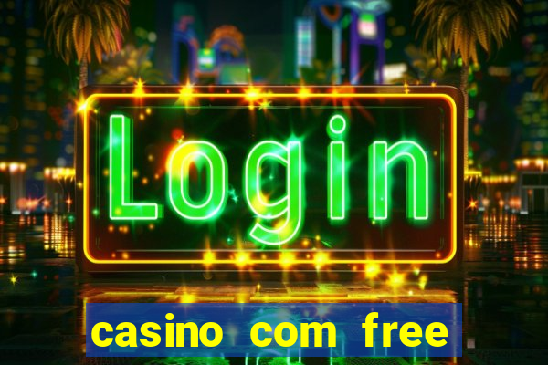 casino com free bonus no deposit