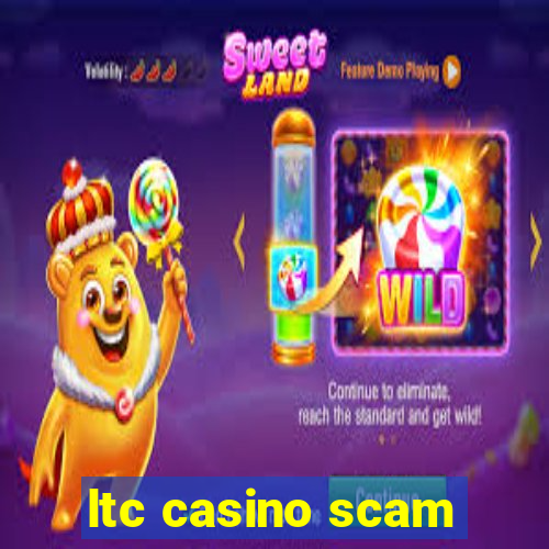 ltc casino scam