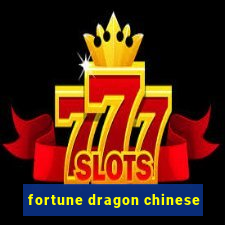 fortune dragon chinese