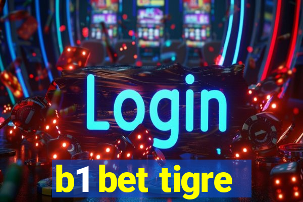 b1 bet tigre