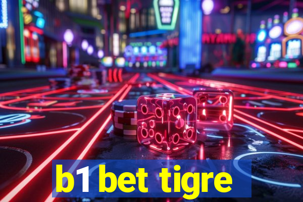 b1 bet tigre