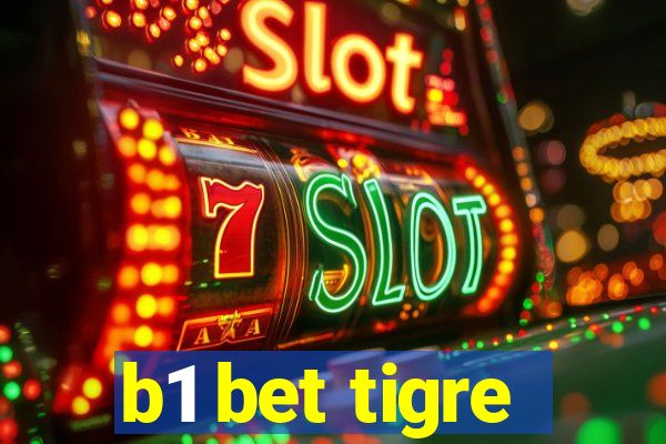 b1 bet tigre