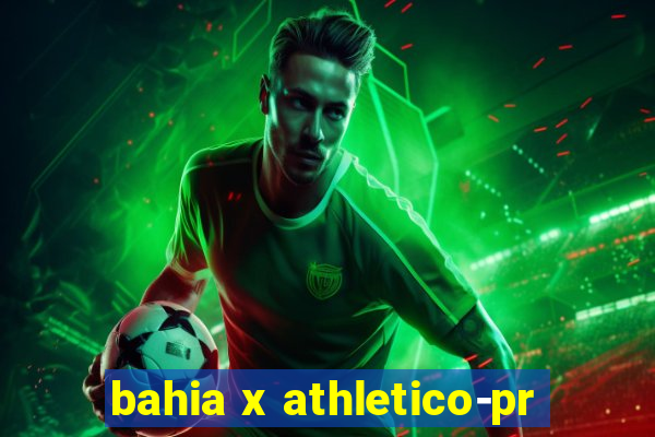 bahia x athletico-pr