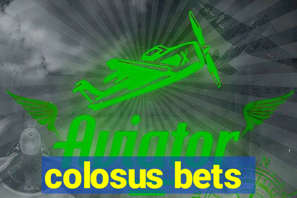 colosus bets