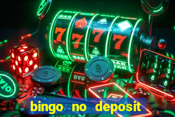 bingo no deposit win real money