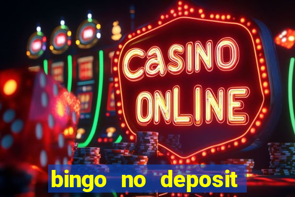 bingo no deposit win real money