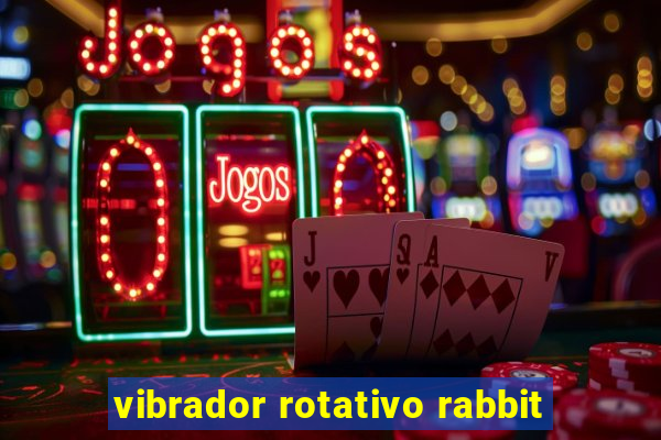 vibrador rotativo rabbit