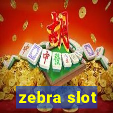 zebra slot