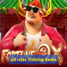 all-star fishing demo