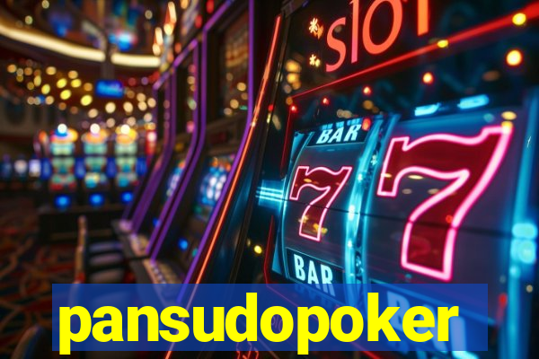 pansudopoker